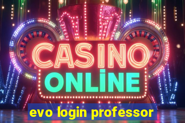 evo login professor